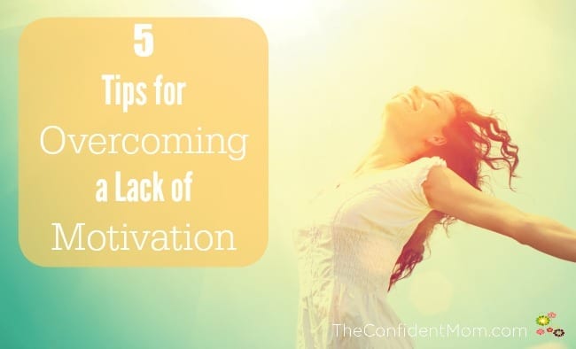 5 Tips for Overcoming a Lack of Motivation